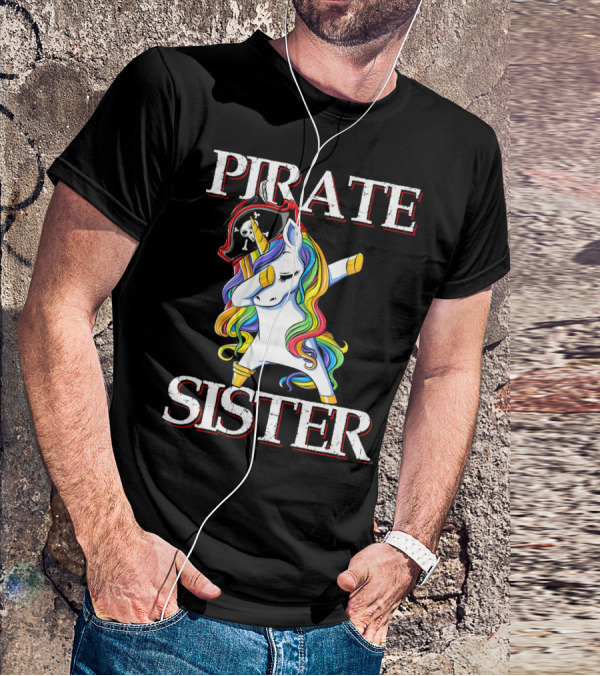 PIRATE SISTER Dabbing Unicorn With Rainbow Mane And Pirate Hat T-Shirt