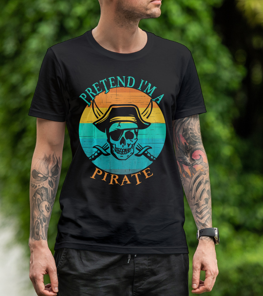 Pretend I'm A Pirate Skull With Crossed Swords And Sunset Background T-Shirt