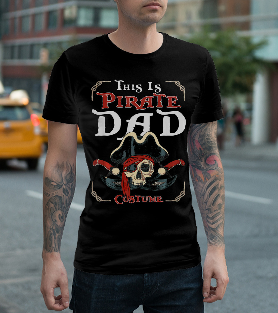 This Is Pirate Dad Costume Skull Hat Swords T-Shirt