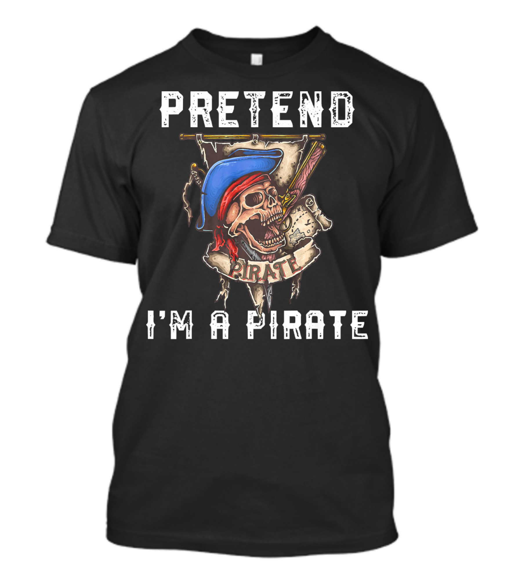 Pretend I'm A Pirate Skull With Blue Hat And Red Bandana T-Shirt