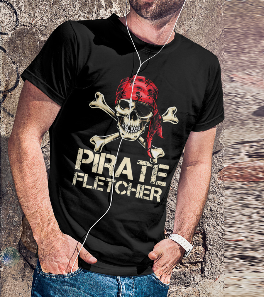 PIRATE FLETCHER Funny Skull Crossbones Bandana Birthday T-Shirt