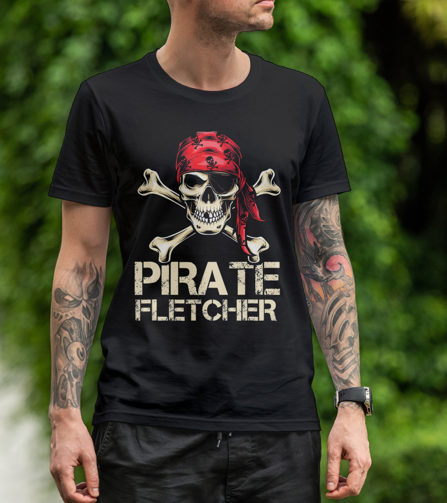 PIRATE FLETCHER Funny Skull Crossbones Bandana Birthday T-Shirt