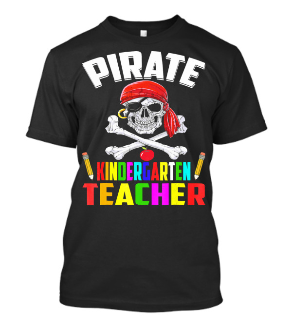 PIRATE KINDERGARTEN TEACHER Skull Crossbones Pencils Apple T-Shirt