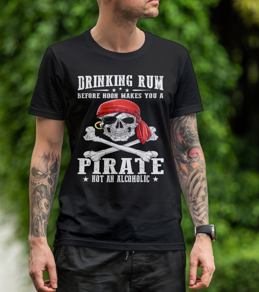 Drinking Rum Before Noon Makes You A Pirate Not An Alcoholic Skull Crossbones Red Bandana T-Shirt