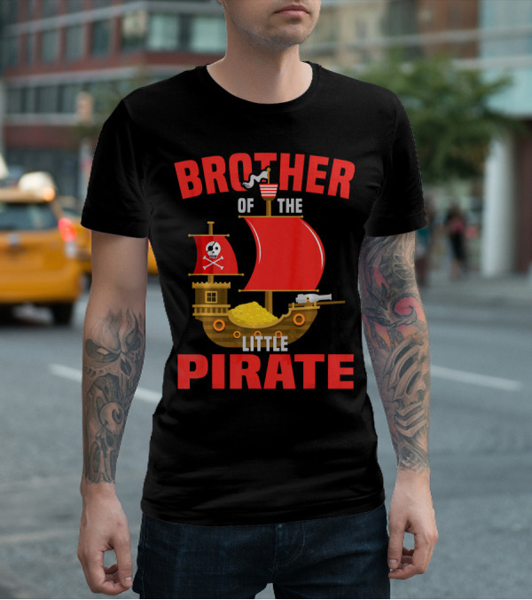 BROTHER OF THE LITTLE PIRATE T-Shirt