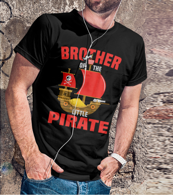 BROTHER OF THE LITTLE PIRATE T-Shirt
