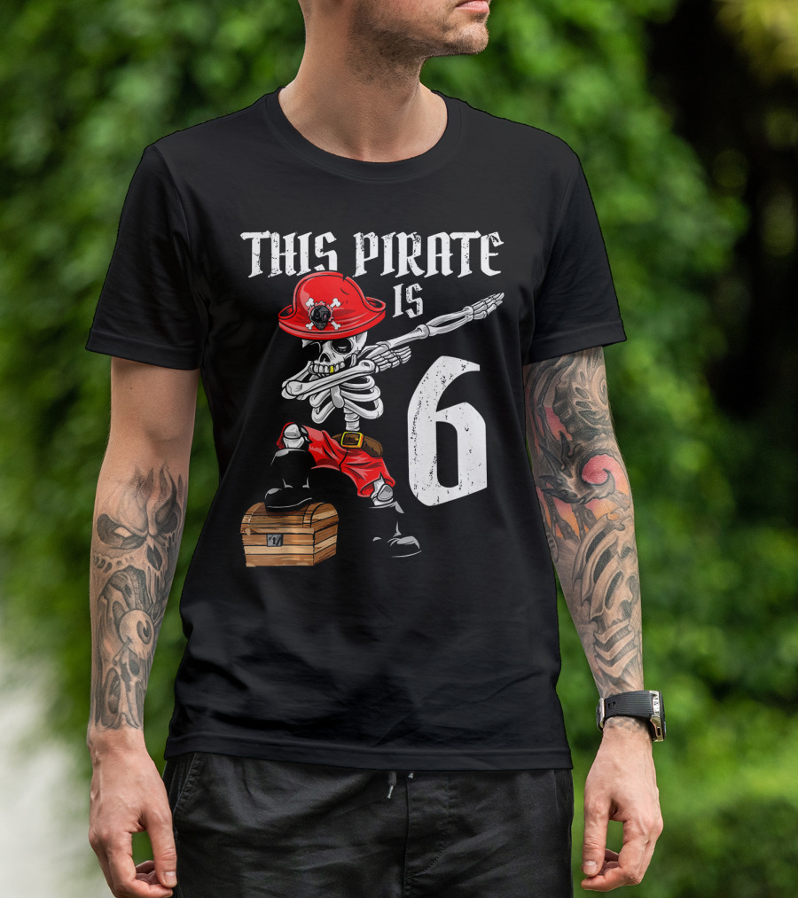 This Pirate Is 6 Dabbing Skeleton Pirate With Chest And Hat T-Shirt