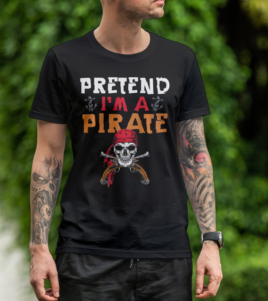 Pretend I'm A Pirate Skull Red Bandana Crossed Pistols Anchor T-Shirt