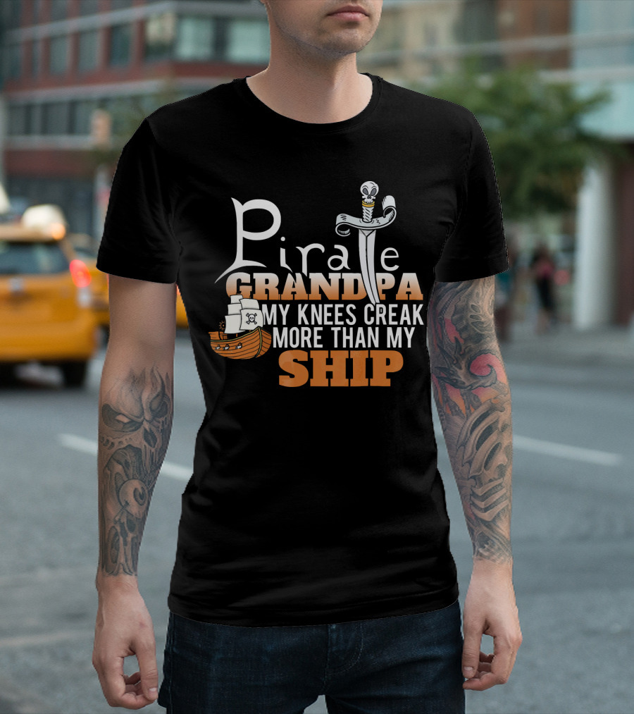 Pirate Grandpa My Knees Creak More Than My Ship T-Shirt