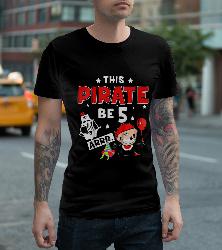 This Pirate Be 5 Arrr Kids Birthday Party Hat Balloon T-Shirt