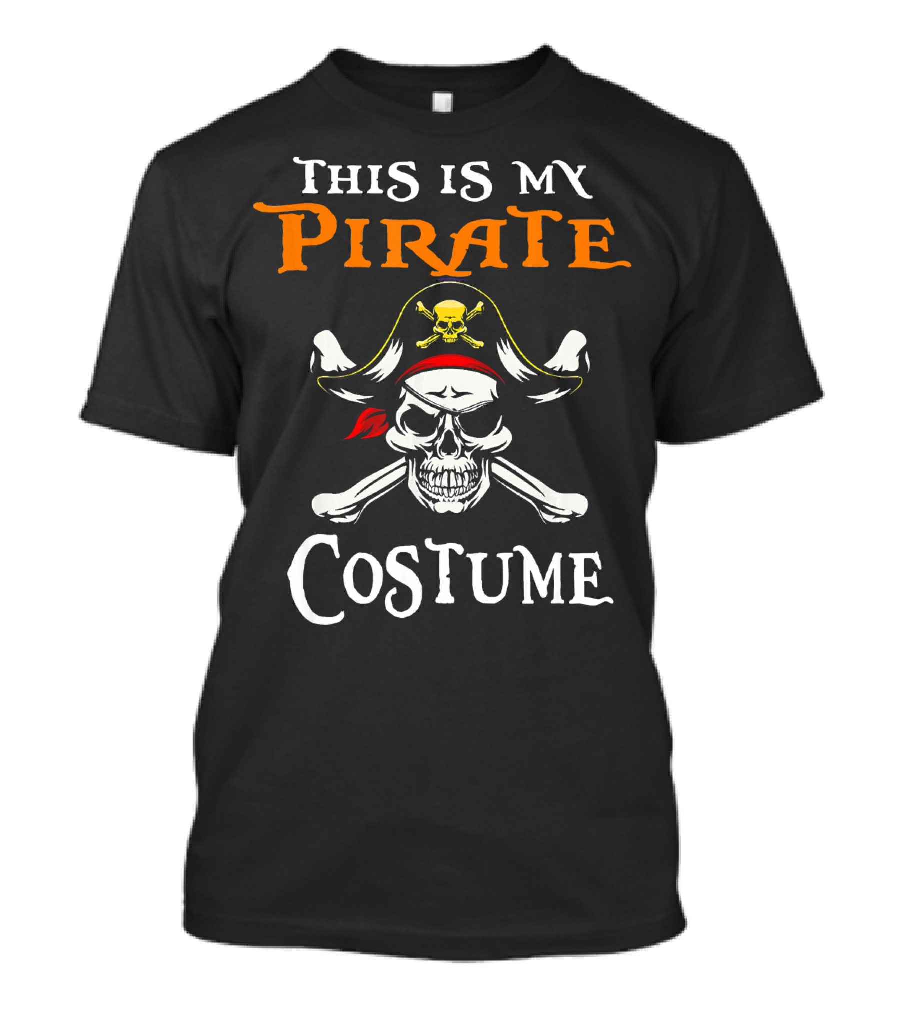 This Is My Pirate Costume Skull Crossbones Hat T-Shirt