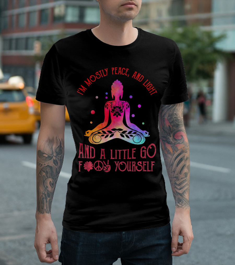 I'm Mostly Peace Love Light Yoga And A Little Go F Yourself Vintage T-Shirt