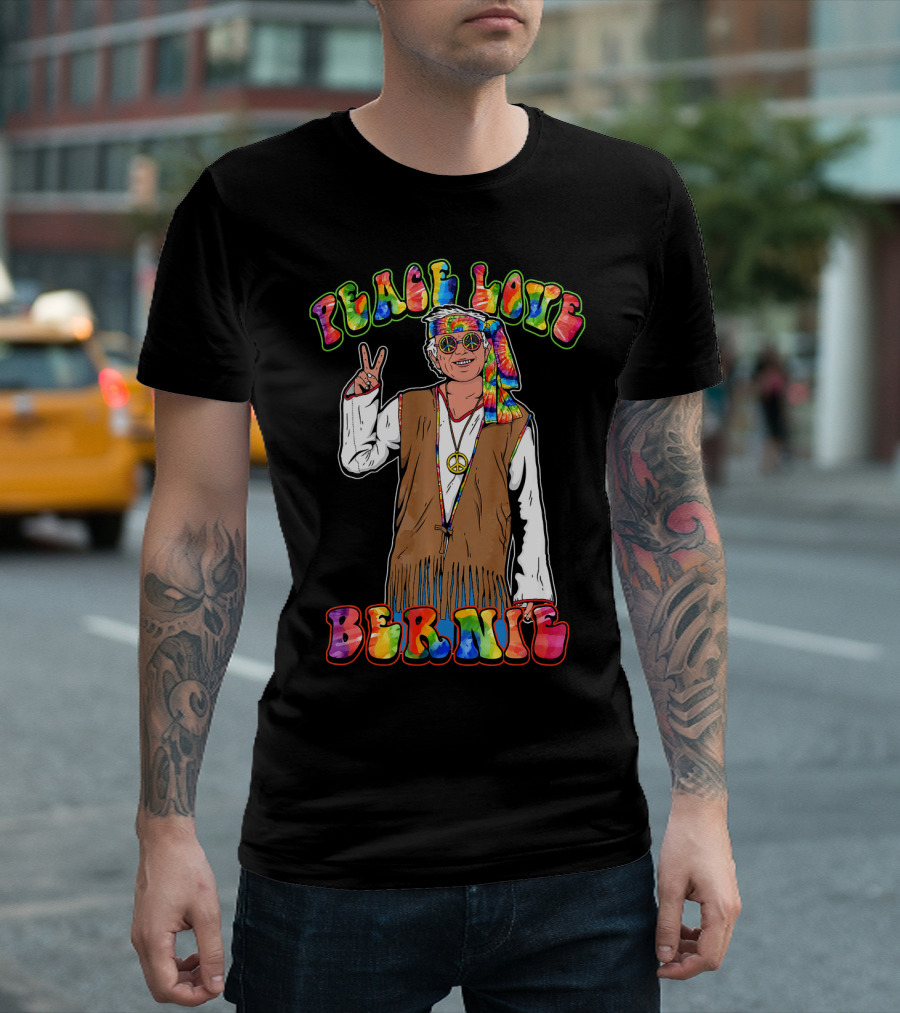 Peace Love Bernie Rainbow Hippie T-Shirt