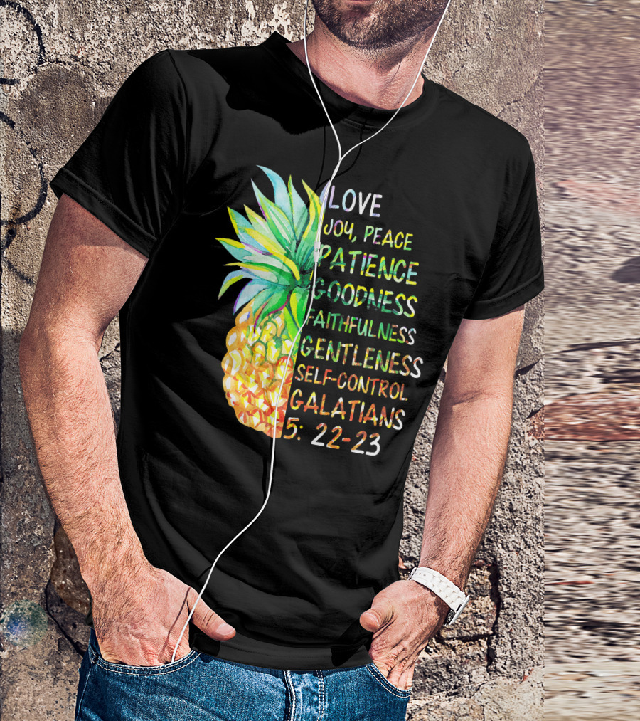 Pineapple Bible Galatians 5:22-23 Love Joy Peace Patience Goodness Faithfulness Gentleness Self-Control T-Shirt