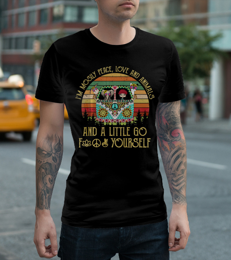 I'm Mostly Peace Love And Animals And A Little Go F✿☮✌ Yourself Vintage Bus Decor T-Shirt