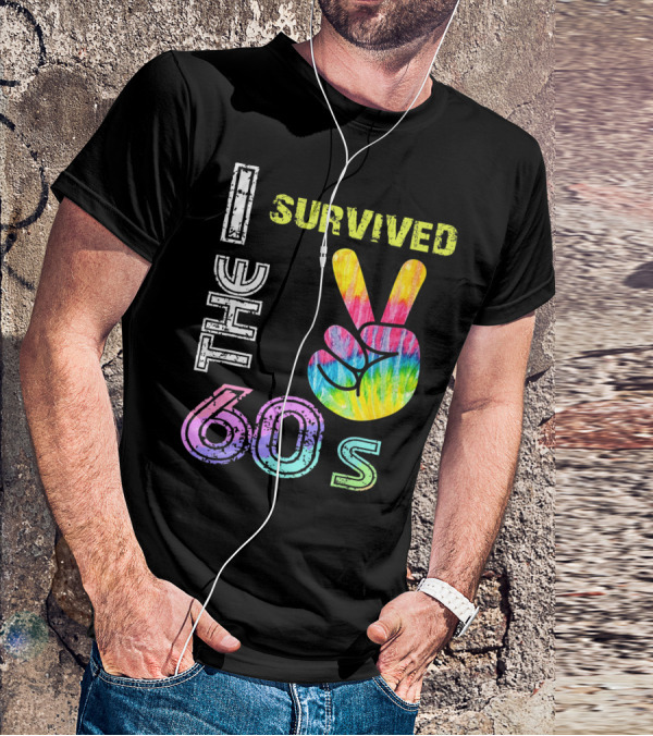 I Survived The 60s Tie-Dye Peace Sign T-Shirt