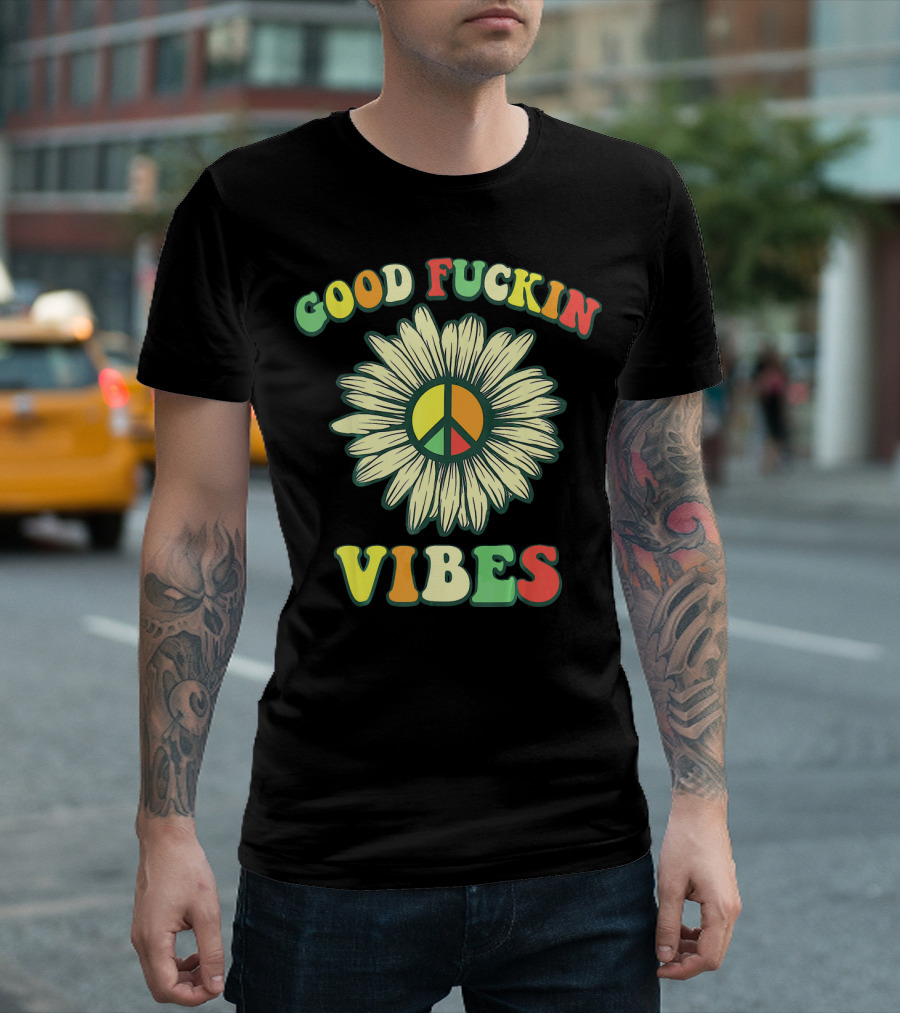 Good Fuckin Vibes Sunflower Peace Hippie Boho T-Shirt