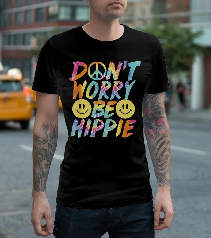 Don't Worry Be Hippie Tie Dye Style Peace Symbol Smiley Face T-Shirt