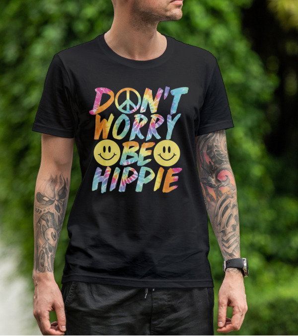 Don't Worry Be Hippie Tie Dye Style Peace Symbol Smiley Face T-Shirt