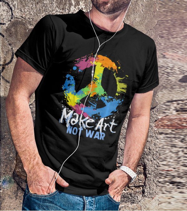 Make Art Not War Peace Symbol Colorful Splatter T-Shirt