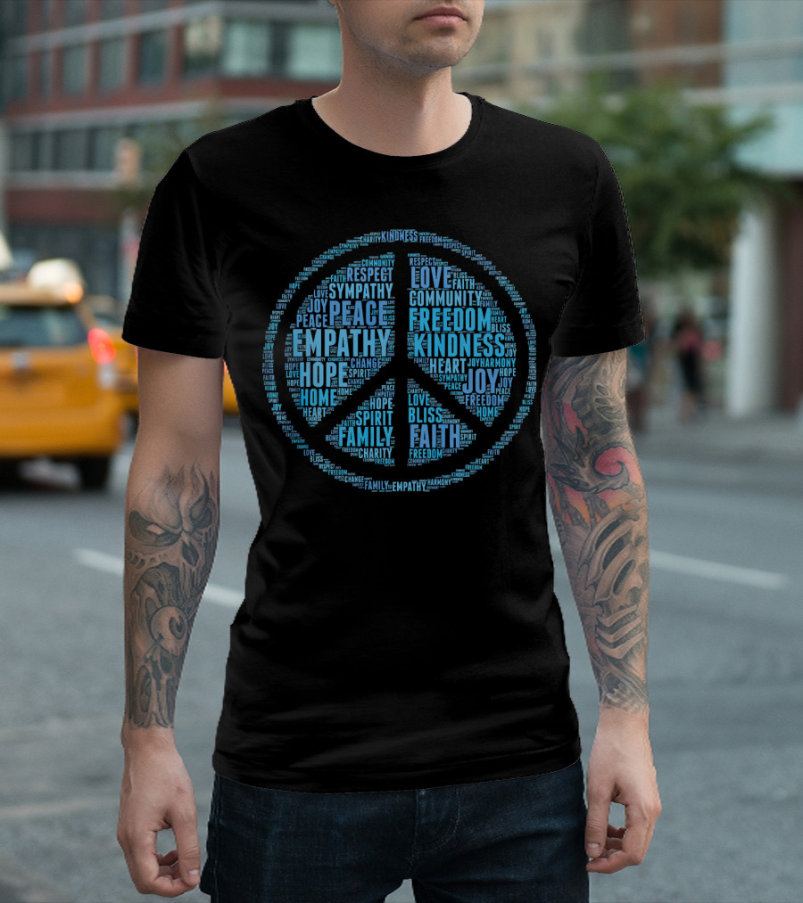 Peace Empathy Love Freedom Kindness Hope Joy Faith Family Community T-Shirt