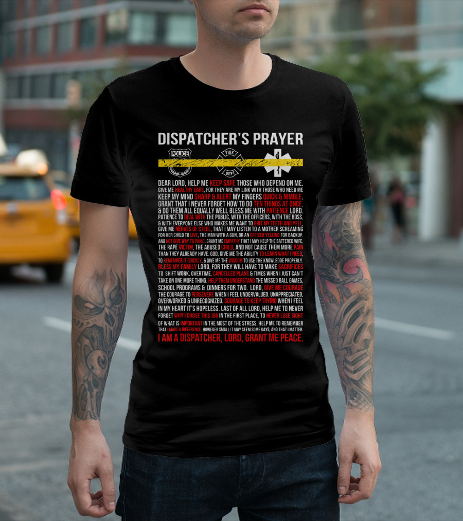 Dispatcher's Prayer Grant Me Peace Keep Safe Quick and Nimble T-Shirt