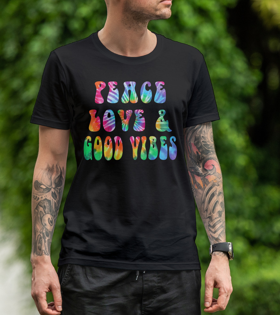 Peace Love And Good Vibes Tie Dye Cool Tye T-Shirt