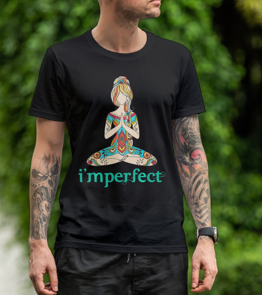 I'm Perfect Peace Yoga Tattoo Imperfect T-Shirt