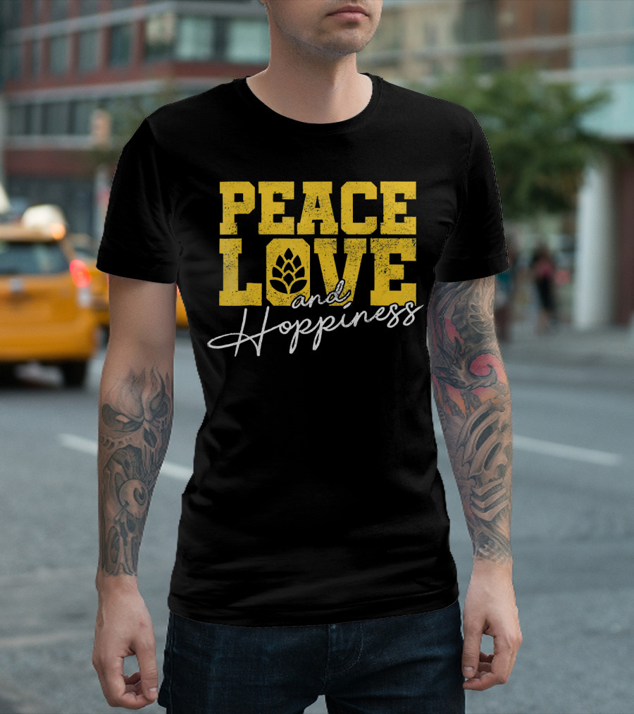 Peace Love Hoppines Beer Hop T-Shirt