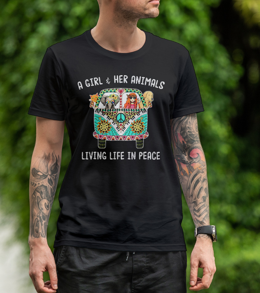 A Girl And Her Animals Living Life In Peace With Hippie Van And Pets T-Shirt