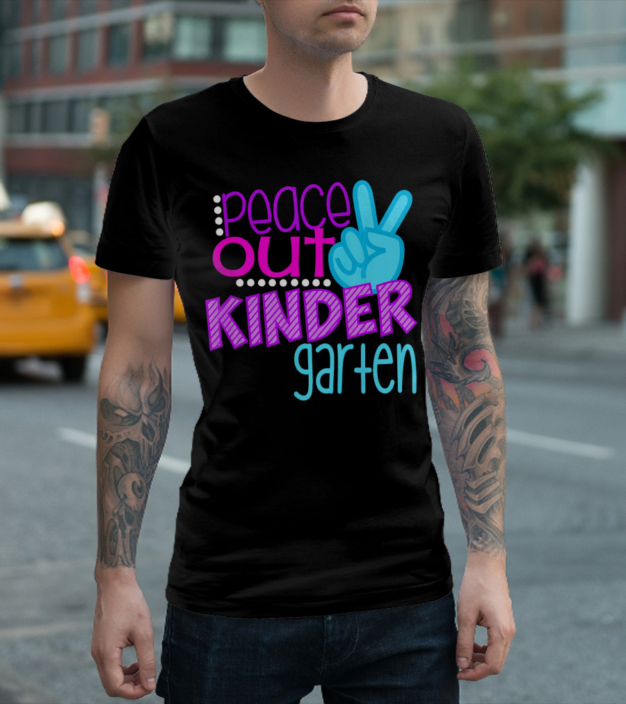 Peace Out Kindergarten First Day Of School T-Shirt