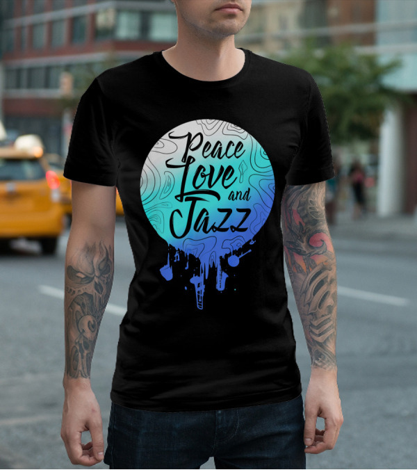 Peace Love And Jazz Cool Fun T-Shirt