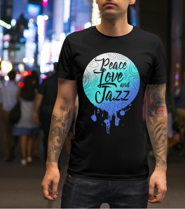 Peace Love And Jazz Cool Fun T-Shirt