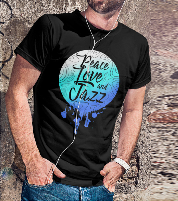 Peace Love And Jazz Cool Fun T-Shirt