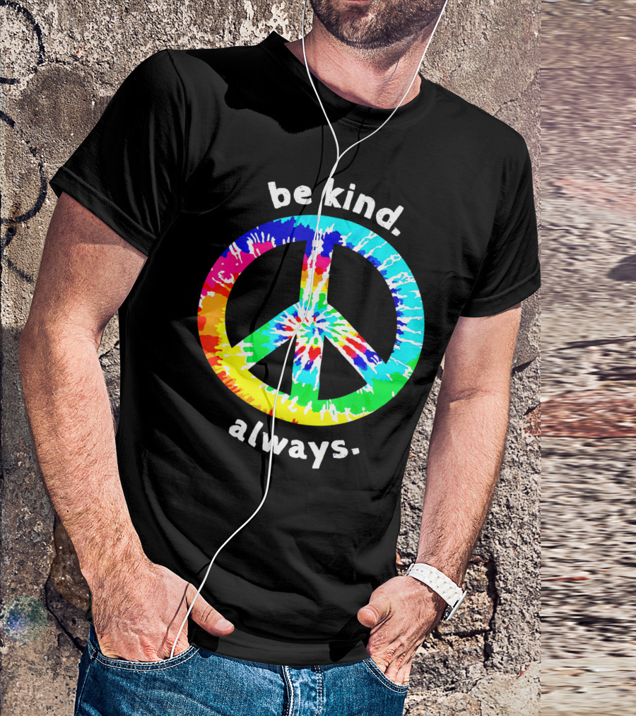 Be Kind Always Tie Dye Peace Sign T-Shirt