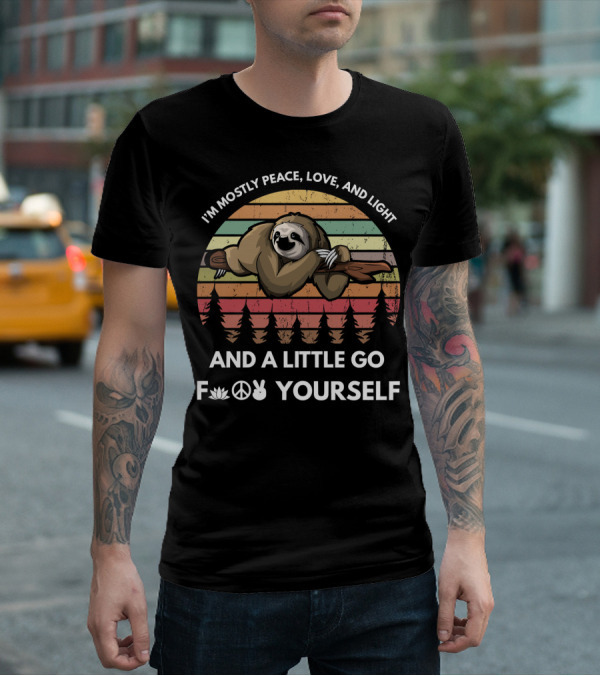 I'M Mostly Peace, Love, Light Sloth With Go F Yourself Retro Sunset T-Shirt
