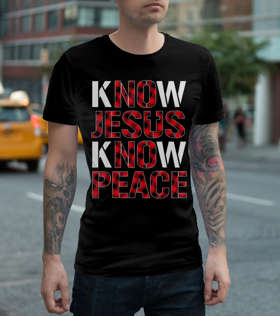 Know Jesus Know Peace Christian Buffalo Plaid Text T-Shirt