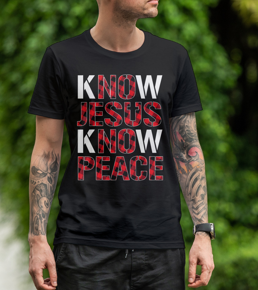 Know Jesus Know Peace Christian Buffalo Plaid Text T-Shirt