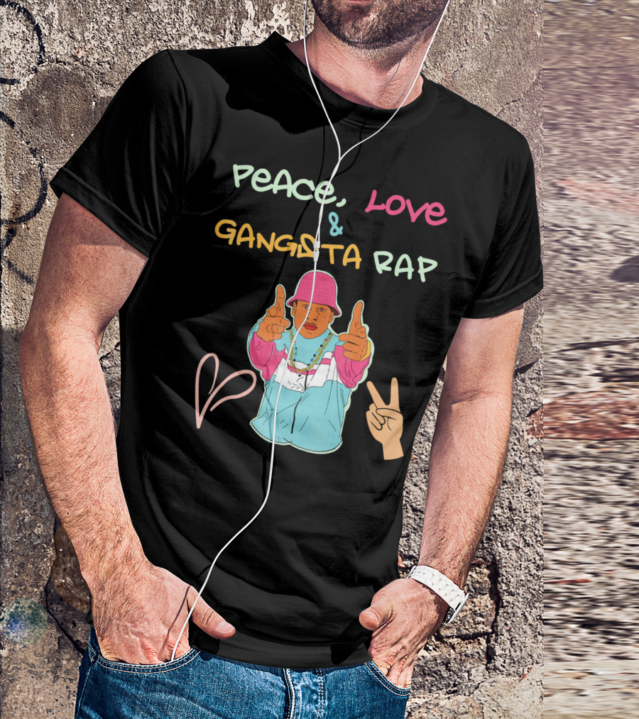 Peace Love And Gangsta Rap Hippy Hiphop Unis T-Shirt
