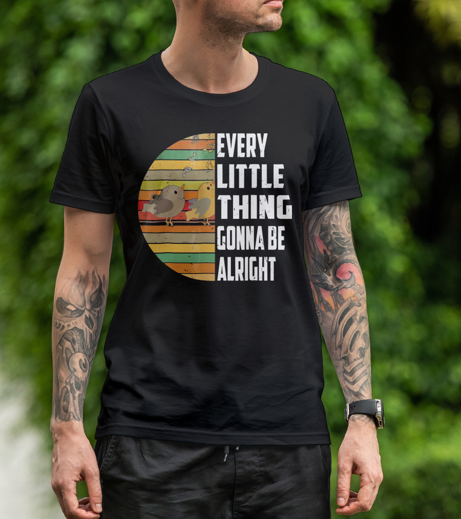 Every Little Thing Gonna Be Alright Hippie Stripes Birds T-Shirt