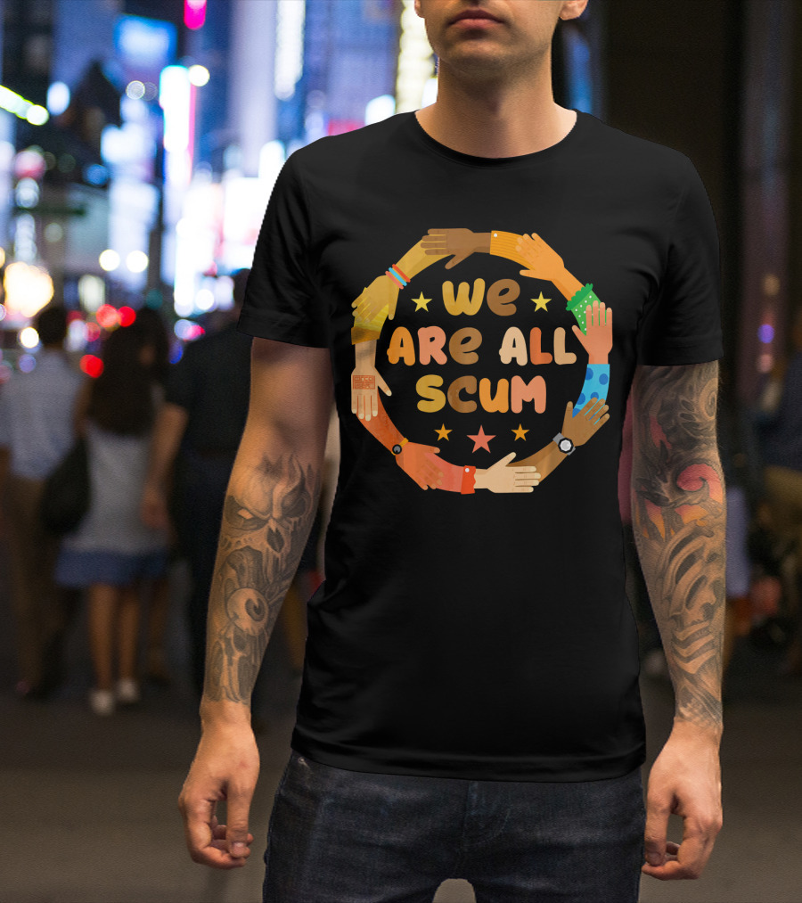 Colorful Unity Circle We Are All Scum Star Arms T-Shirt