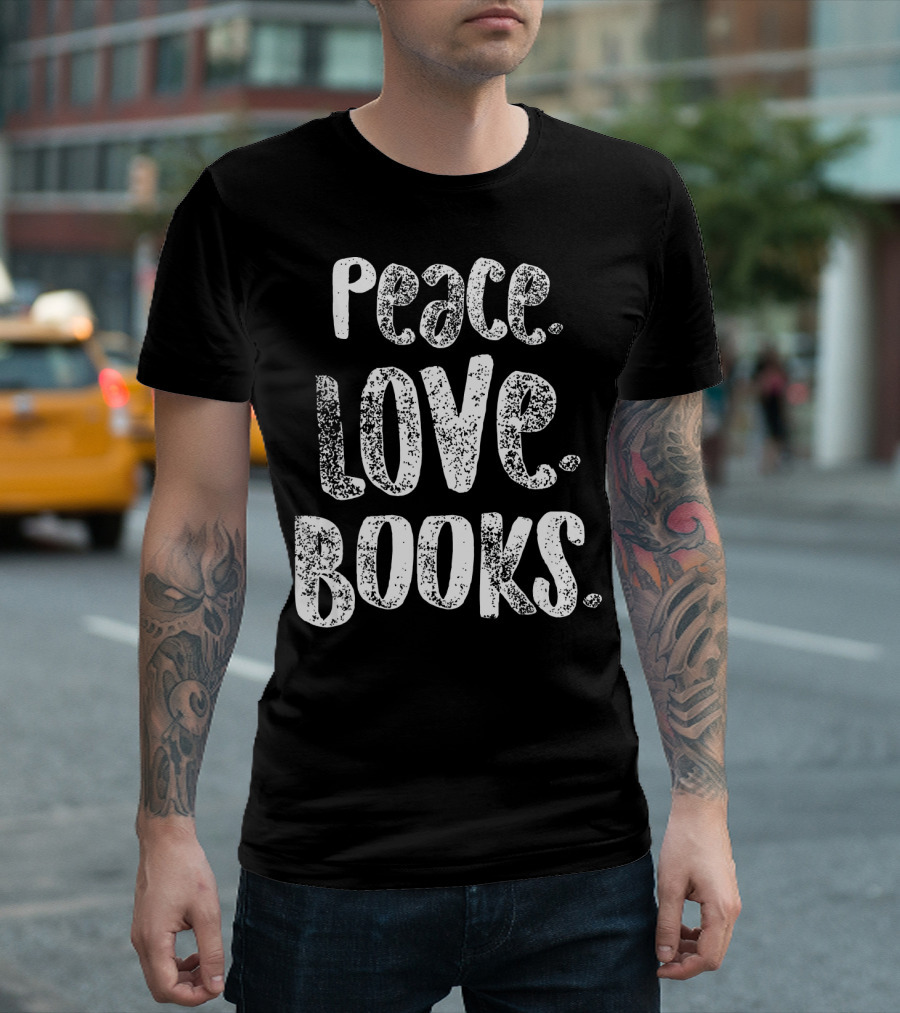 Peace Love Books for Readers Text T-Shirt