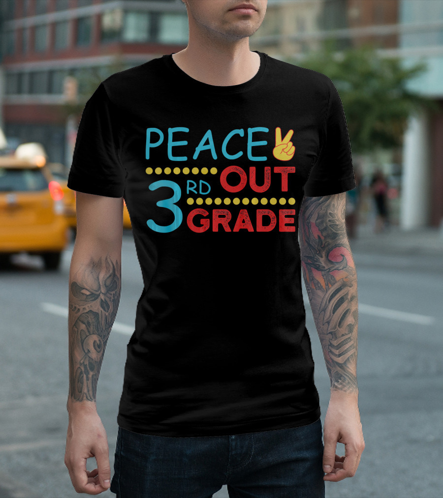 Peace Out 3rd Grade Last Day Of School T-Shirt