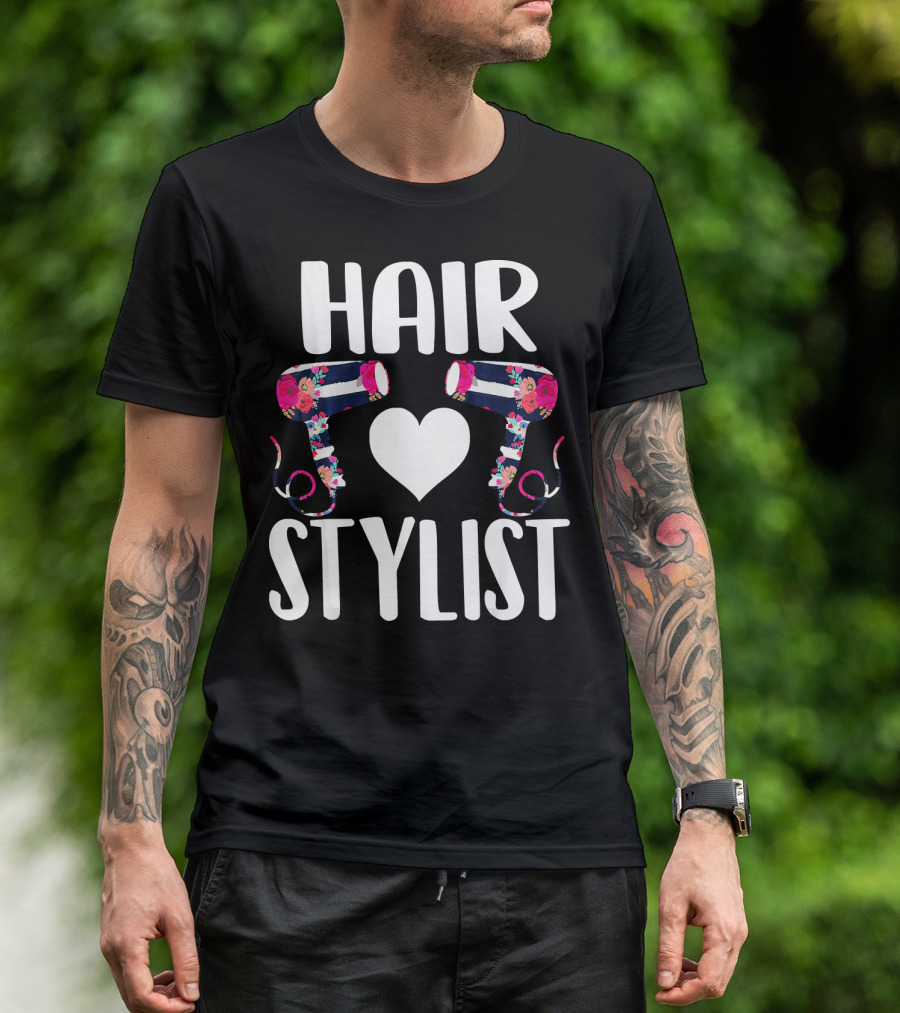 HAIR Stylist Love Floral Hairdryers T-Shirt