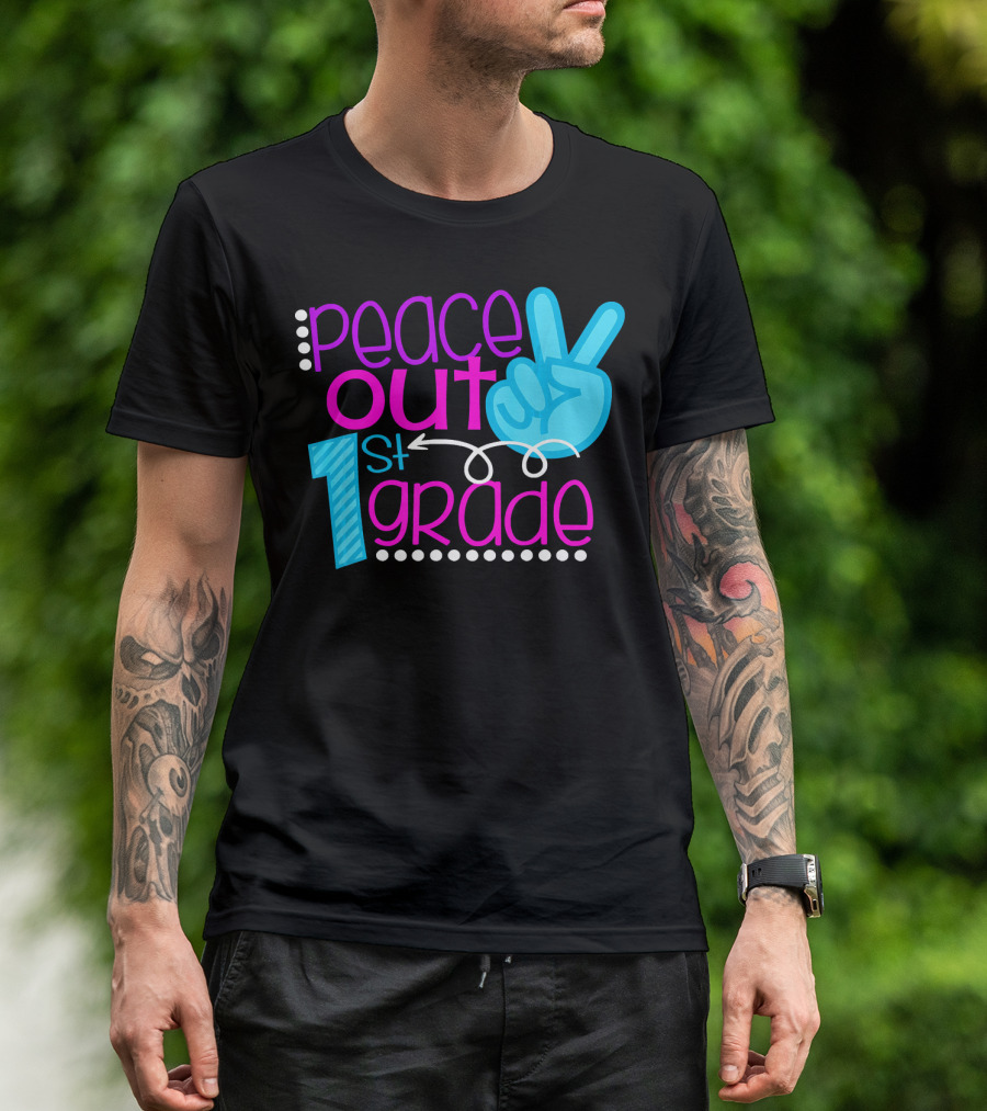Peace Out 1st Grade First Day Of School T-Shirt
