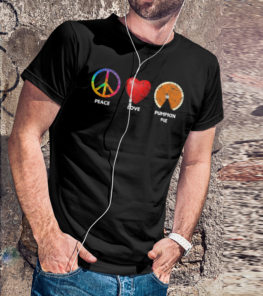 Family Thanksgiving Peace Love Pumpkin Pie T-Shirt