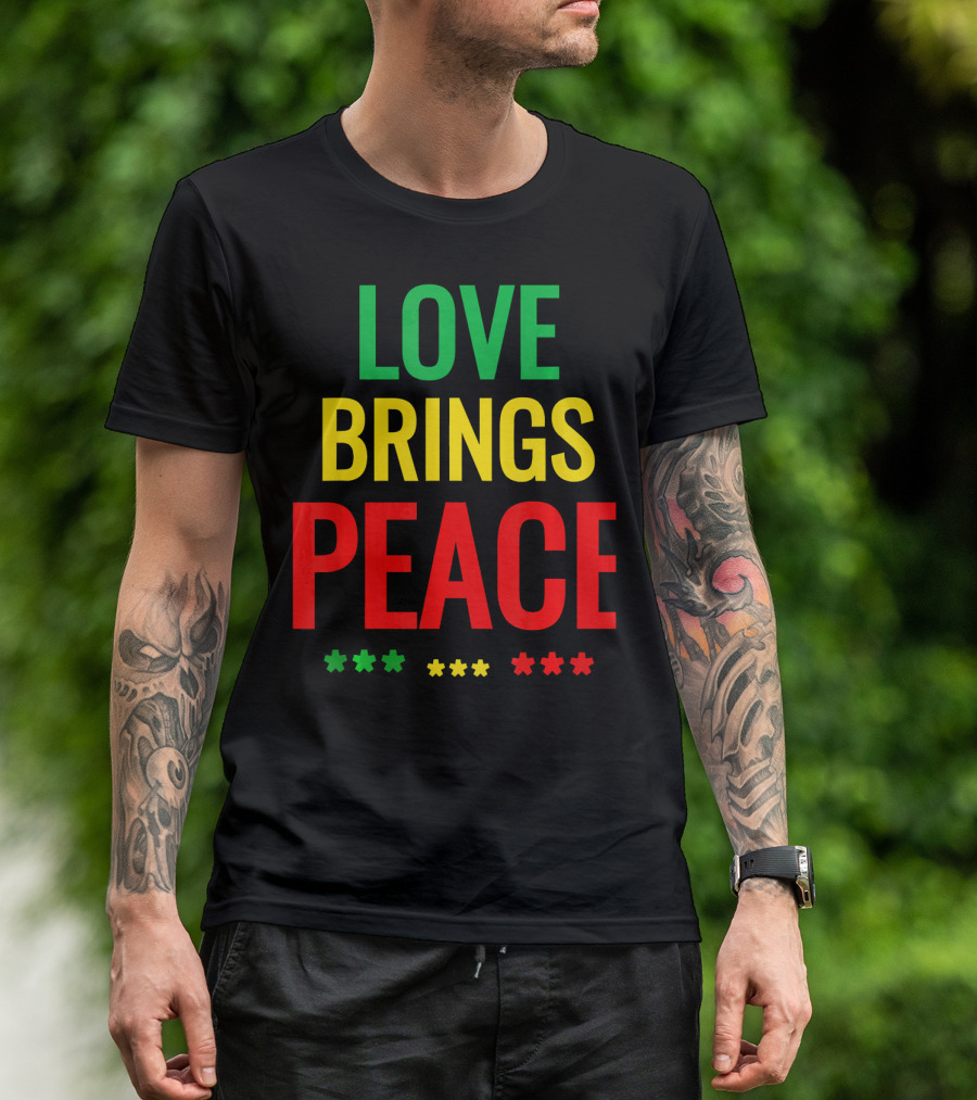 Love Brings Peace Rasta Good Vibe Reggae Colors T-Shirt