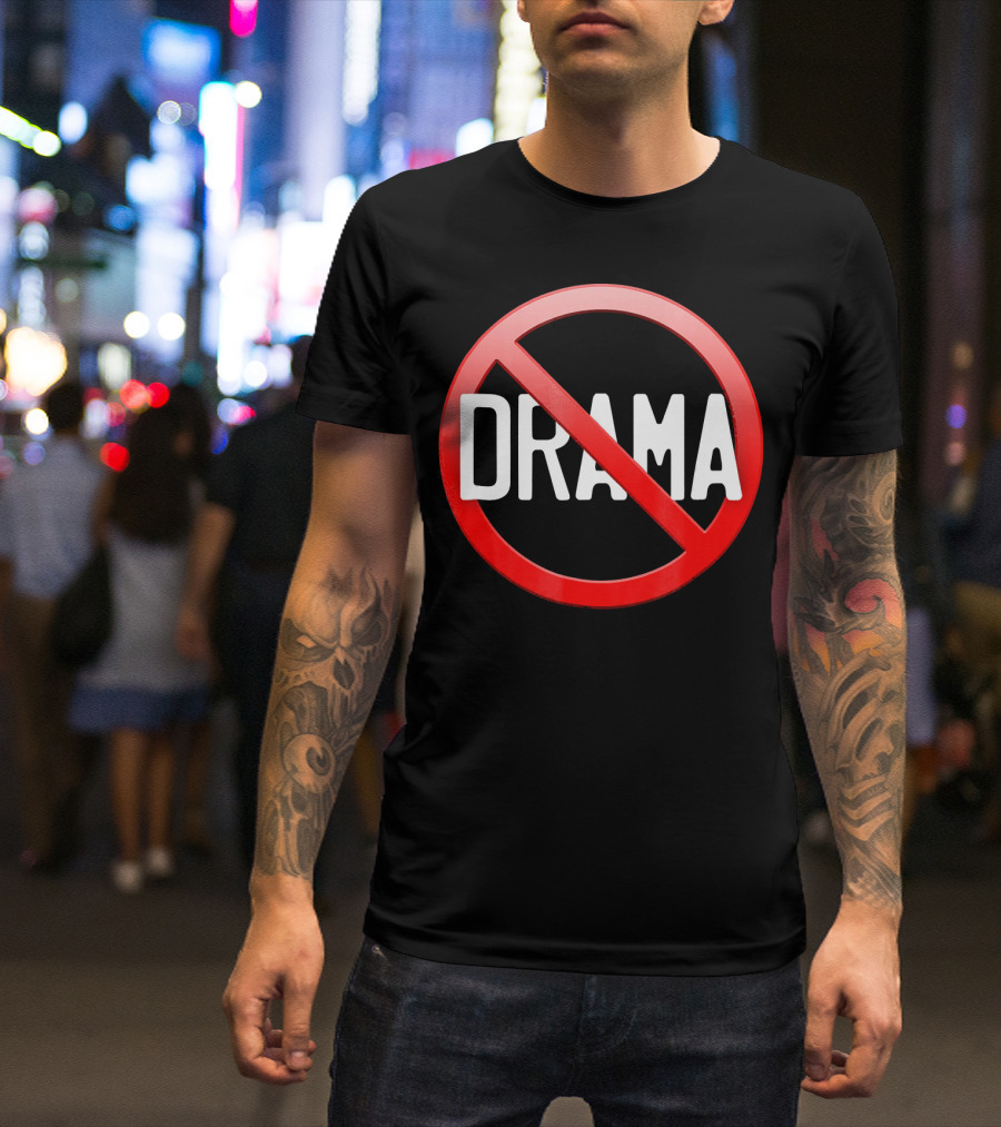 No Drama Peace Sign Symbol No Worries No Conflicts T-Shirt