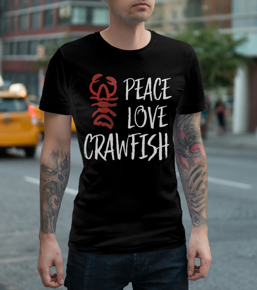 Peace Love Crawfish Boil King T-Shirt