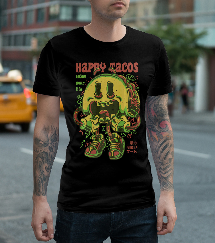 Happy Tacos Enjoy Your Life Funny Taco Japanese Anime Most Cute Food T-Shirt